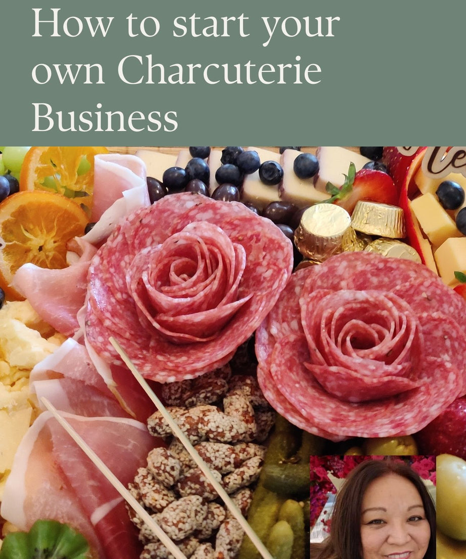 How to start your own Charcuterie Business E-book.