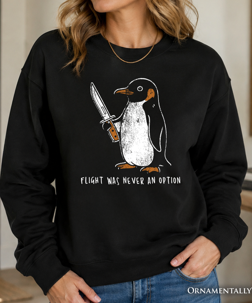 Flight Was Never an Option Penguin Sweatshirt, Funny Dark Humor Knife Sweater - Grazingbelles