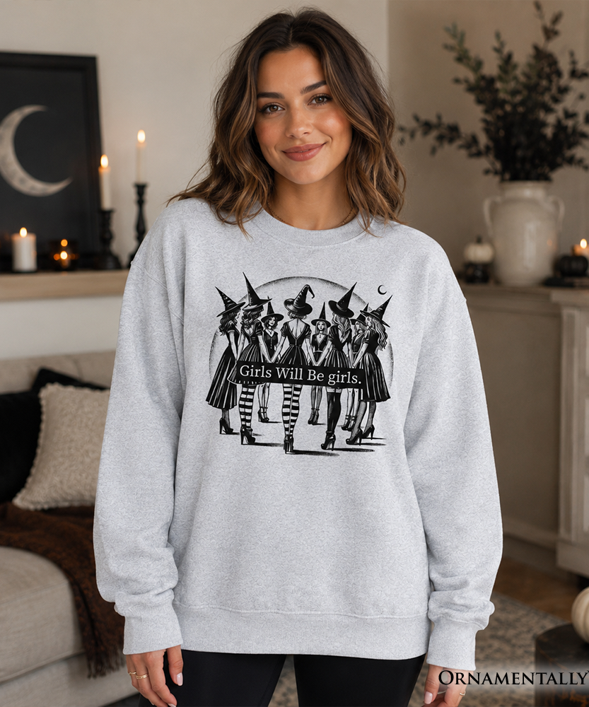 Girls Will Be Girls Sweatshirt, Witchy Halloween Sweater for Empowered Women - Grazingbelles