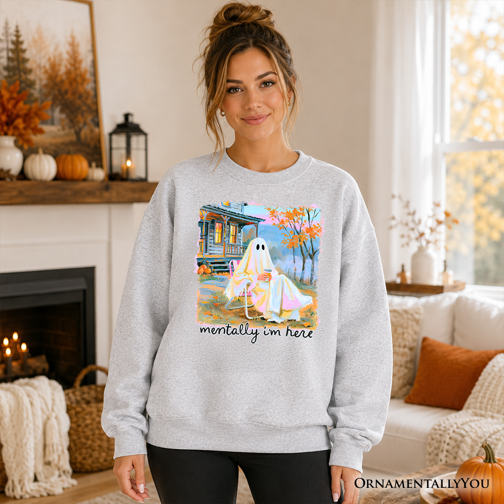 Mentally I'm Here Ghost Sweatshirt, Cozy Fall Halloween Cabin Sweater - Grazingbelles