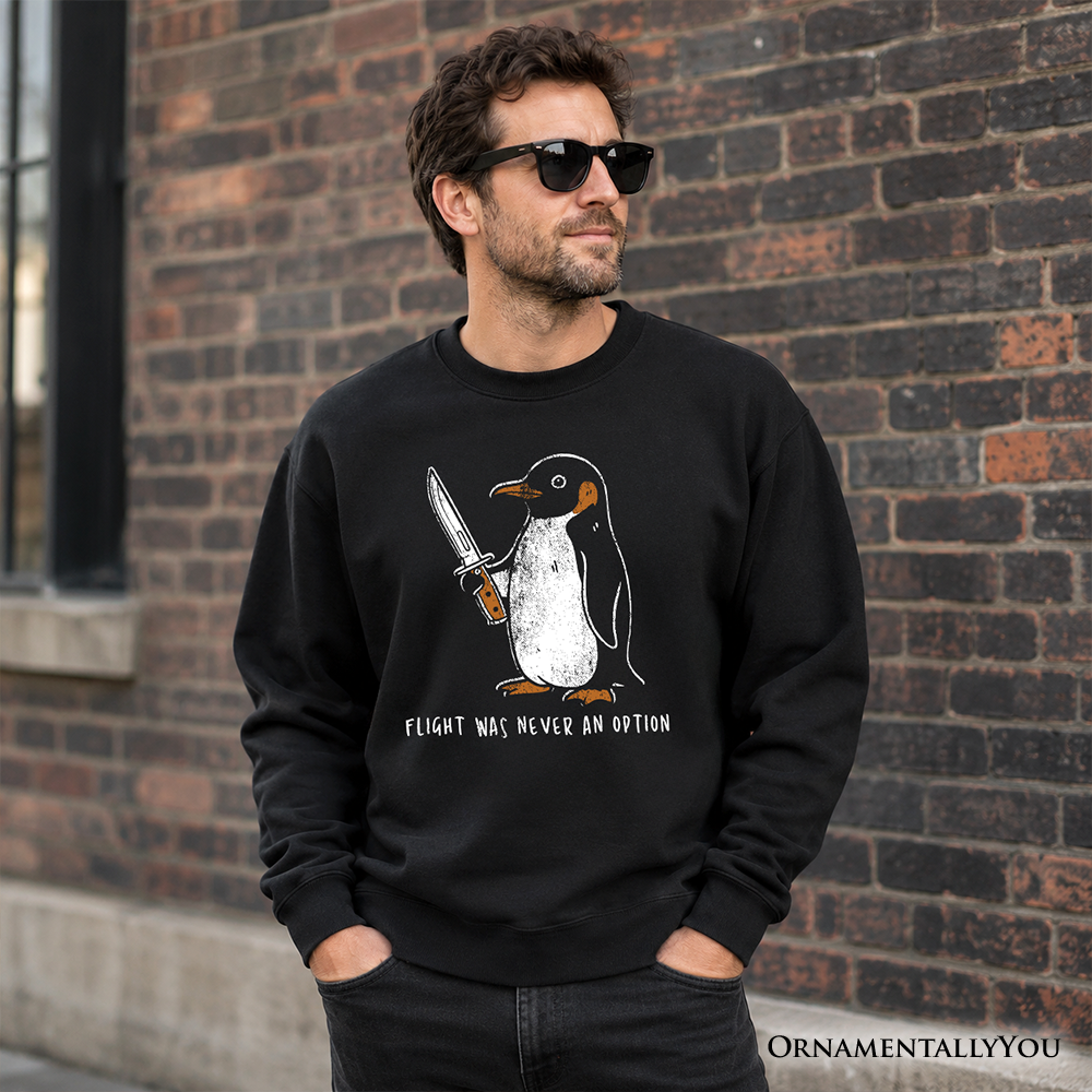Flight Was Never an Option Penguin Sweatshirt, Funny Dark Humor Knife Sweater - Grazingbelles
