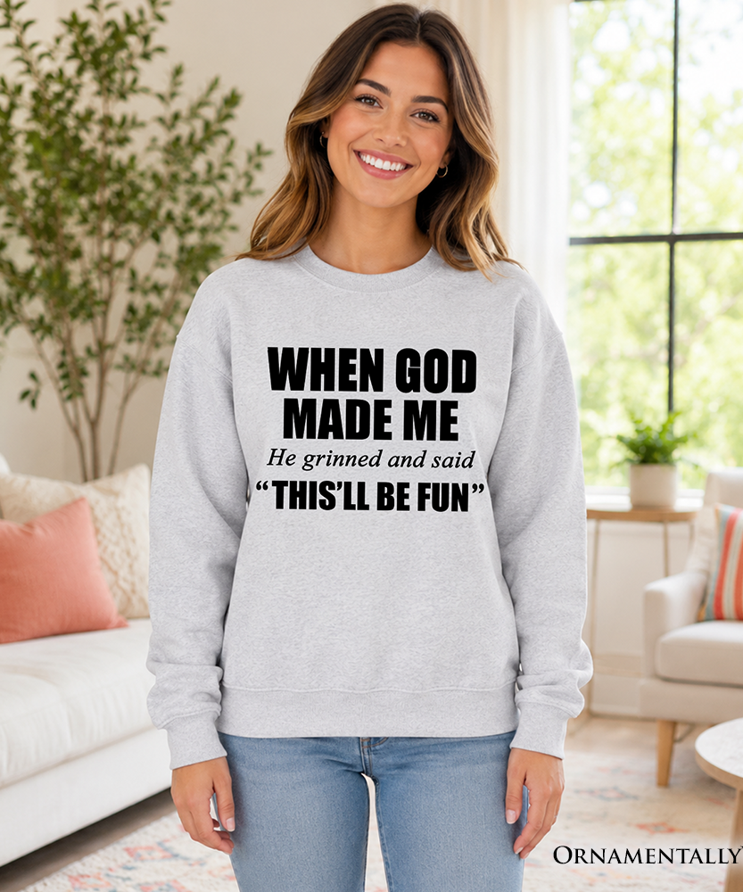When God Made Me Christian Sweatshirt, Funny Faith Sweater - Grazingbelles