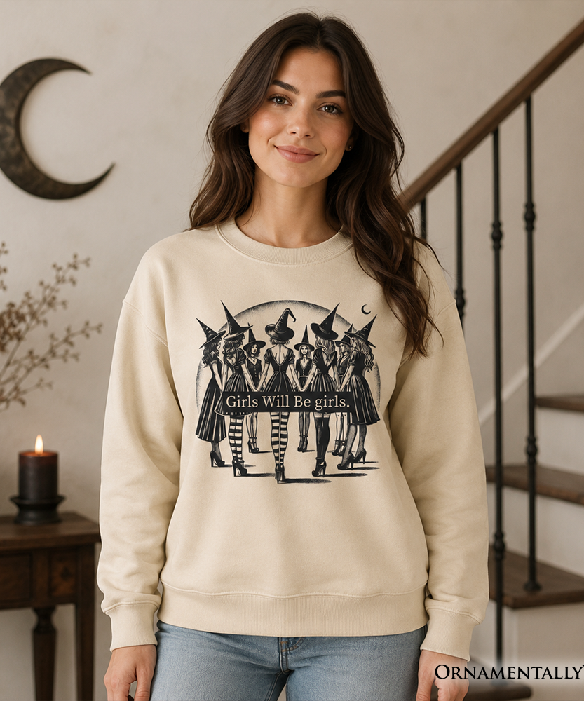 Girls Will Be Girls Sweatshirt, Witchy Halloween Sweater for Empowered Women - Grazingbelles