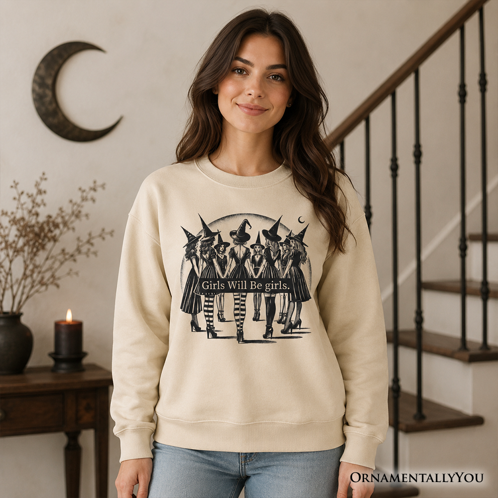 Girls Will Be Girls Sweatshirt, Witchy Halloween Sweater for Empowered Women - Grazingbelles