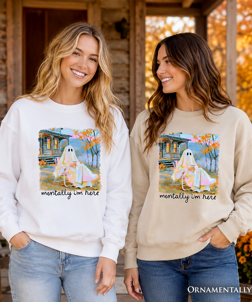 Mentally I'm Here Ghost Sweatshirt, Cozy Fall Halloween Cabin Sweater - Grazingbelles