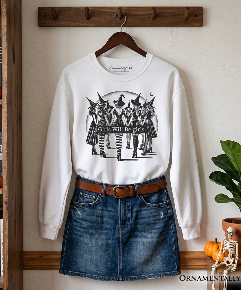 Girls Will Be Girls Sweatshirt, Witchy Halloween Sweater for Empowered Women - Grazingbelles