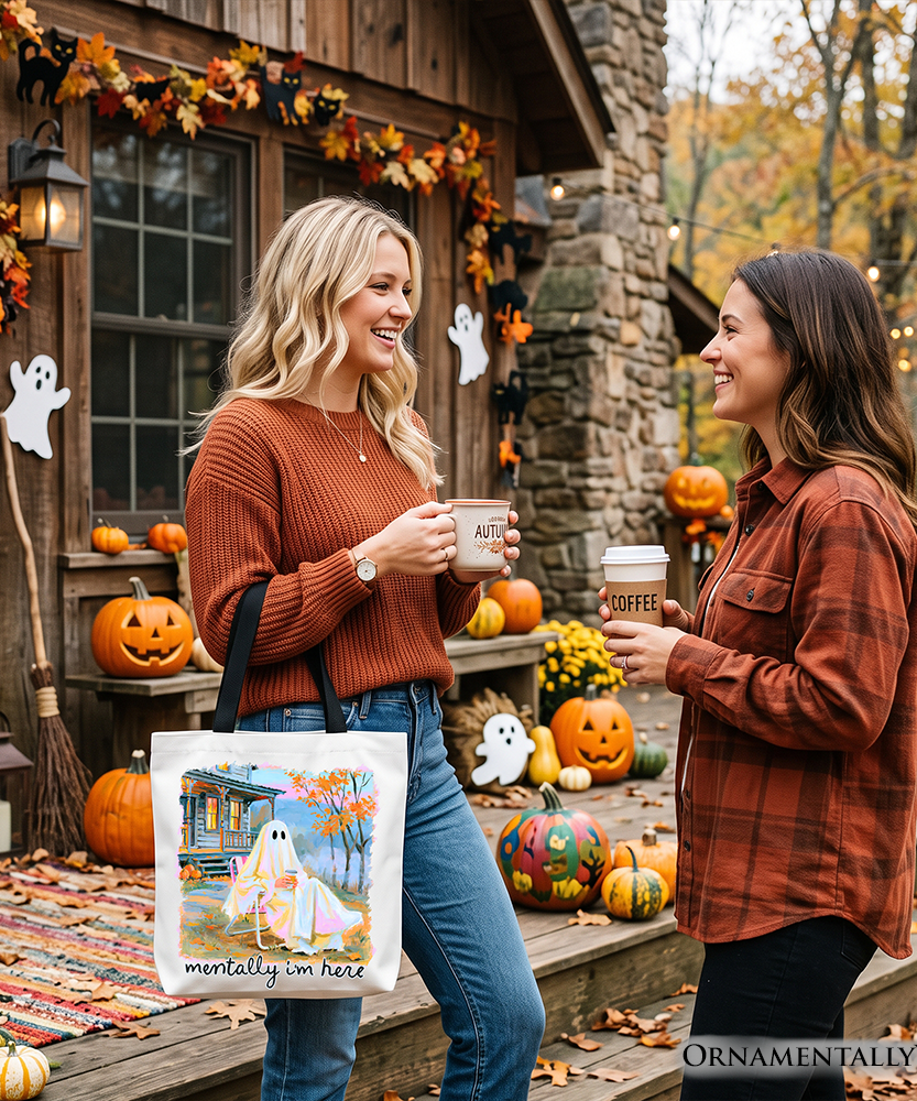 Mentally I’m Here Ghost Tote Bag, Cozy Fall Halloween Cabin Gift Shopper - Grazingbelles