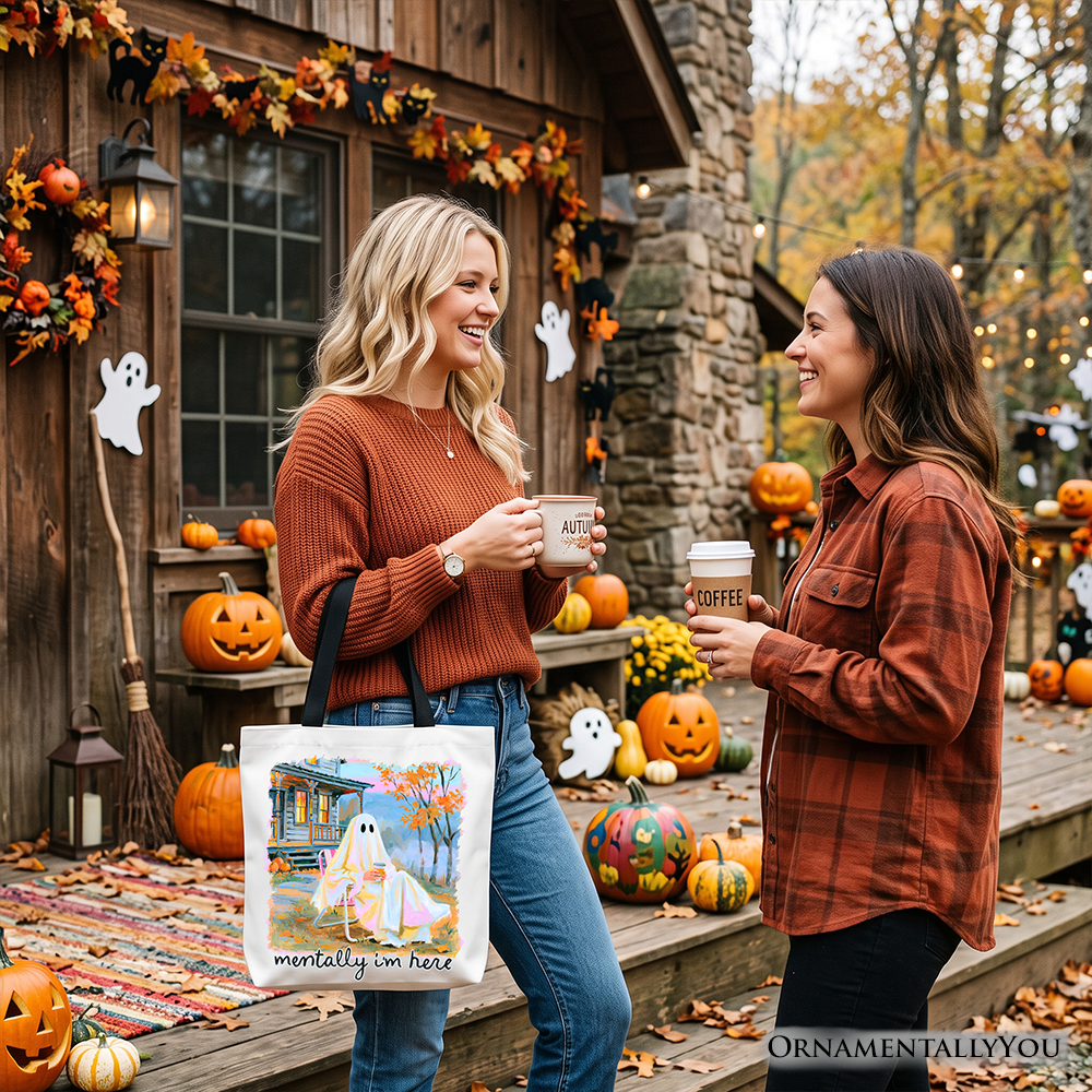 Mentally I’m Here Ghost Tote Bag, Cozy Fall Halloween Cabin Gift Shopper - Grazingbelles