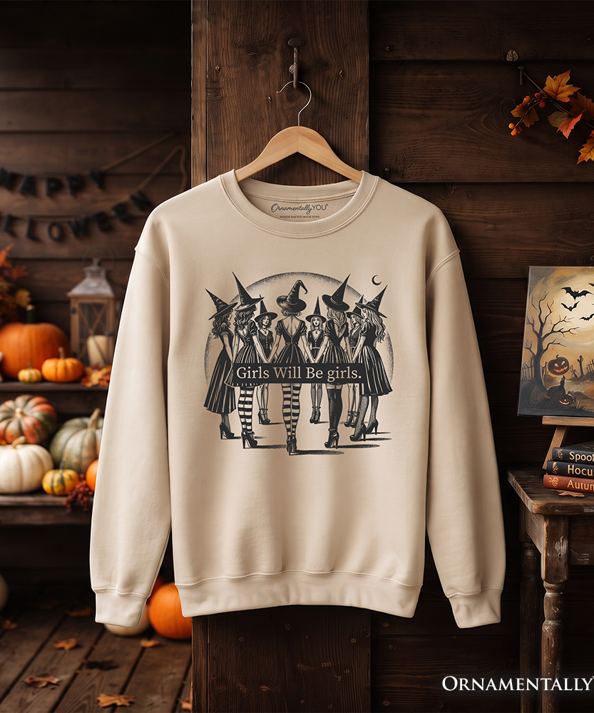 Girls Will Be Girls Sweatshirt, Witchy Halloween Sweater for Empowered Women - Grazingbelles