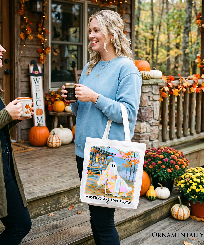 Mentally I’m Here Ghost Tote Bag, Cozy Fall Halloween Cabin Gift Shopper - Grazingbelles